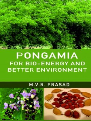 cover image of Pongamia for Bio-Energy and Better Environment